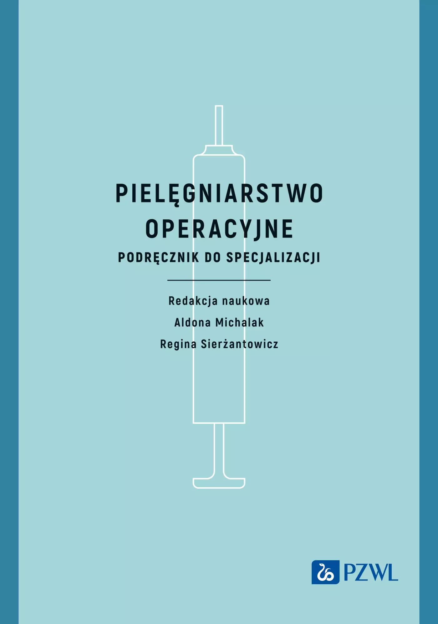 Pielęgniarstwo operacyjne. Podręcznik do specjalizacji - Książki