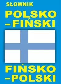 Słownik polsko - fiński fińsko - polski - Książki