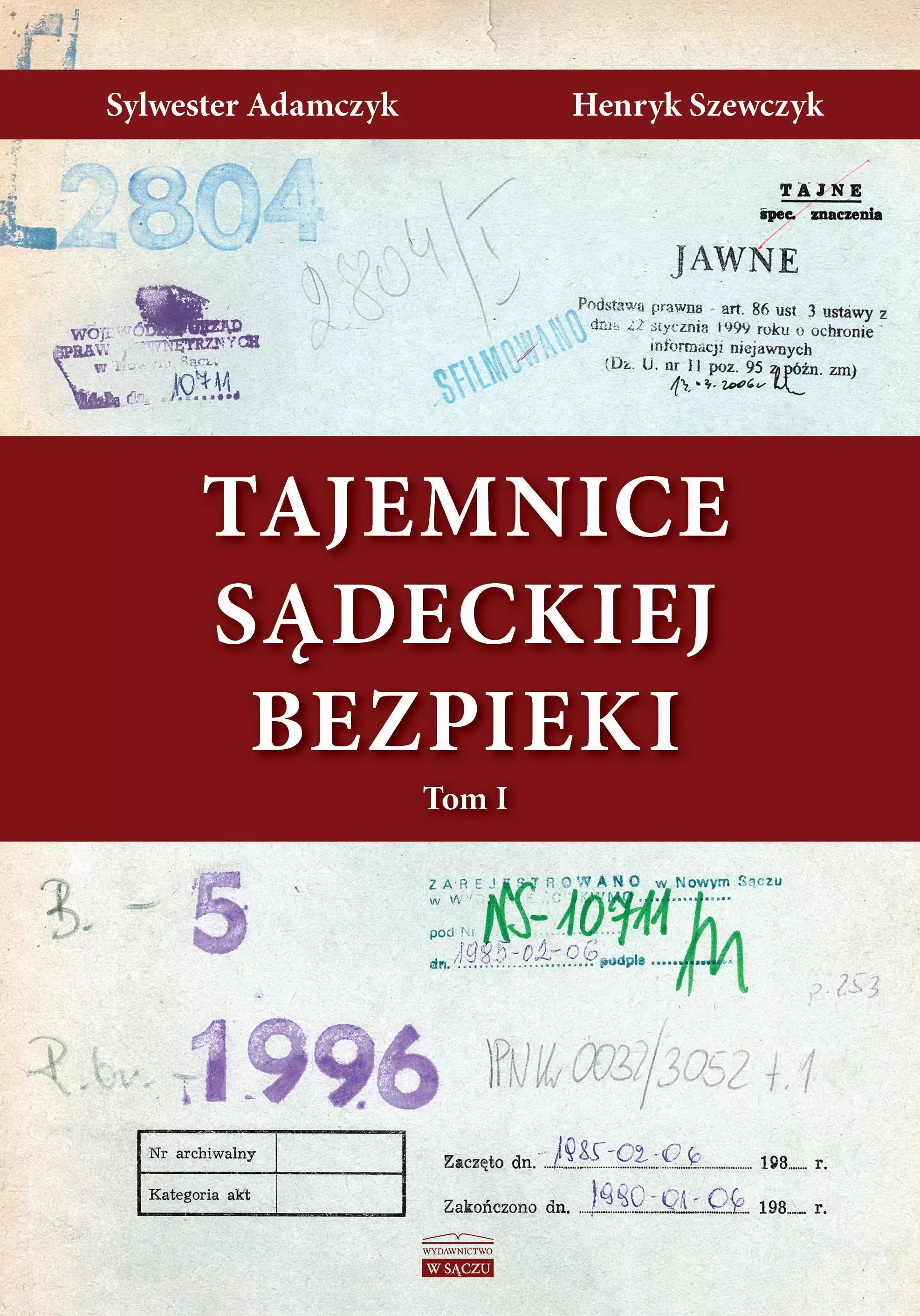 Tajemnice Sądeckiej Bezpieki Tom 1 - Książki