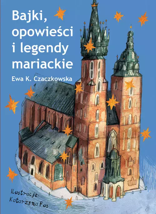 Bajki, opowieści i legendy mariackie - Książki