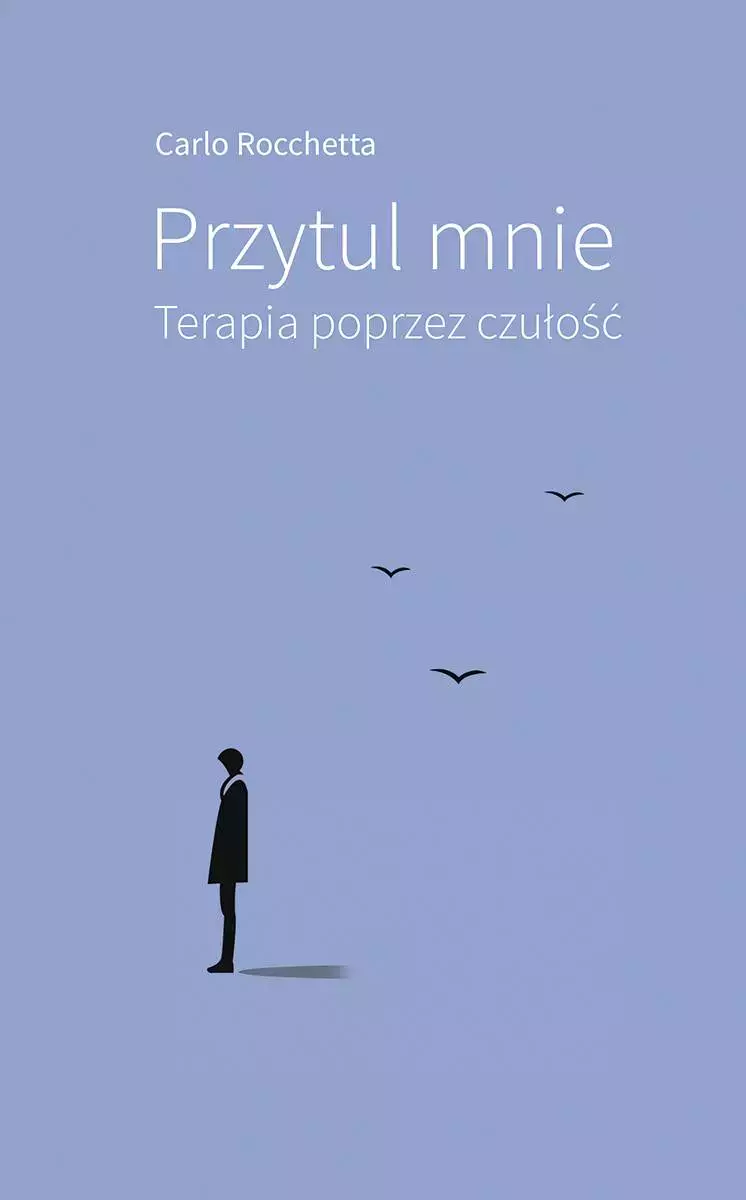 Przytul mnie. Terapia poprzez czułość, wydanie 2 - Książki