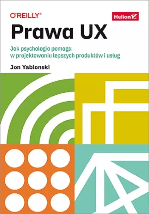 Prawa UX. Jak psychologia pomaga w projektowaniu lepszych produktów i usług - Książki