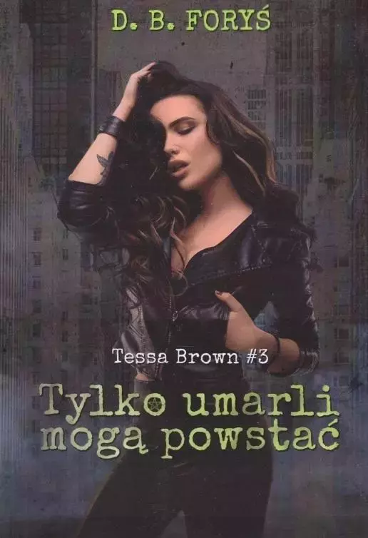Tessa Brown T.3 Tylko umarli mogą powstać - Książki
