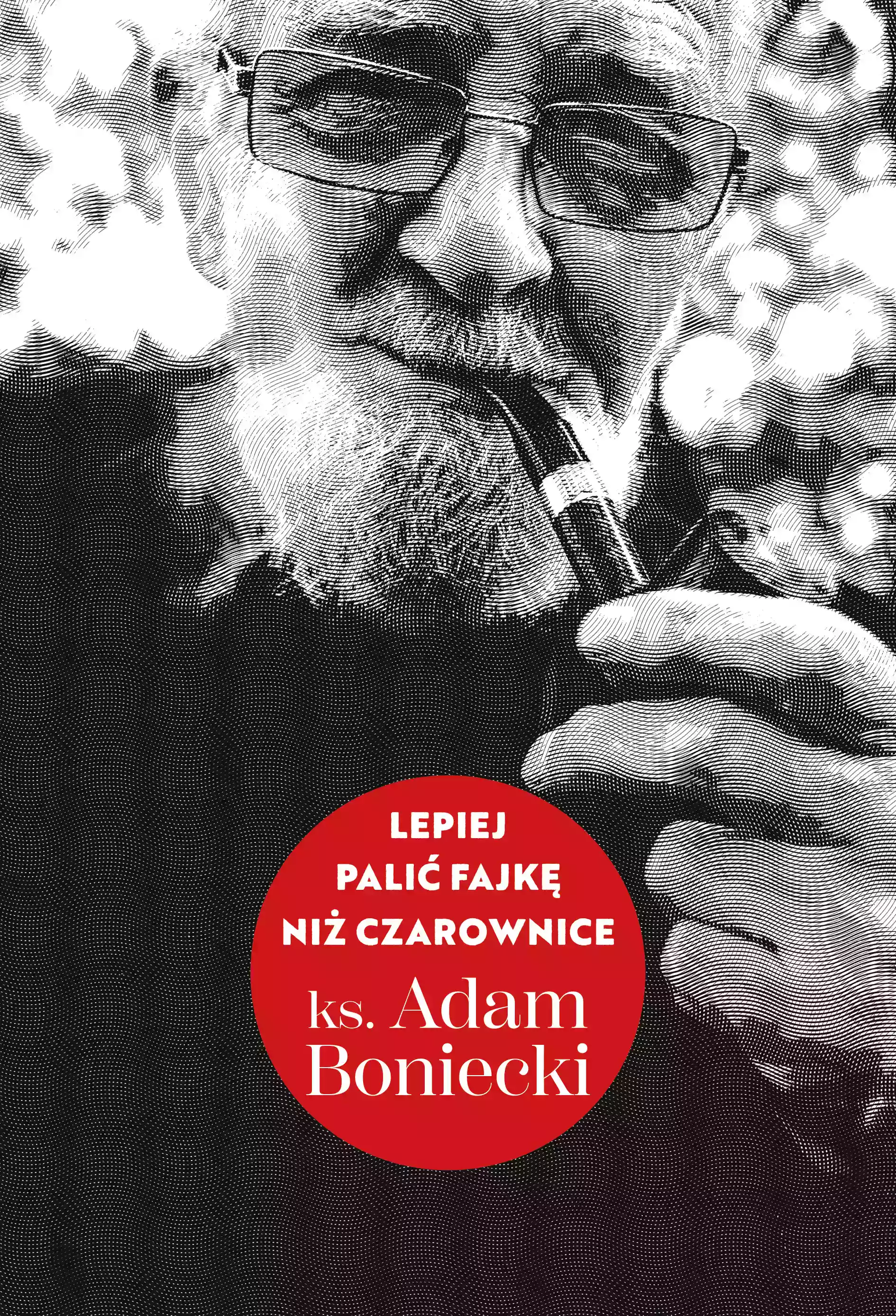 Lepiej palić fajkę niż czarownice - Książki