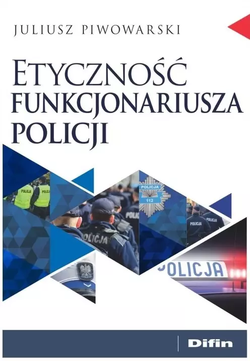 Etyczność funkcjonariusza policji - Książki