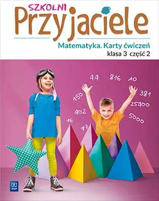 Szkolni Przyjaciele. Matematyka. Karty ćwiczeń. Klasa 3. Część 2 - Książki