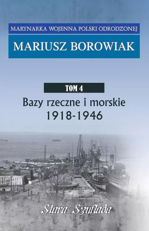 Bazy rzeczne i morskie 1918 - 1946 - Książki