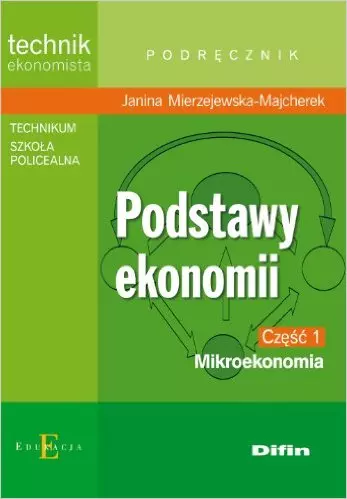 Podstawy ekonomii. Część 1.  Mikroekonomia. Podręcznik - Książki