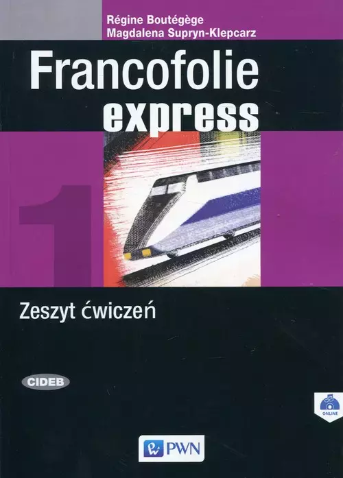 Francofolie express 1. Zeszyt ćwiczeń do języka francuskiego w szkołach ponadgimnazjalnych lub ponadpodstawowych - Książki