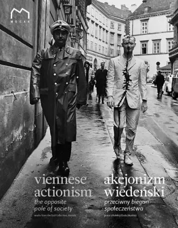 Akcjonizm wiedeński. Przeciwny biegun społeczeństwa / Viennese actionism  The opposite pole of society - Książki