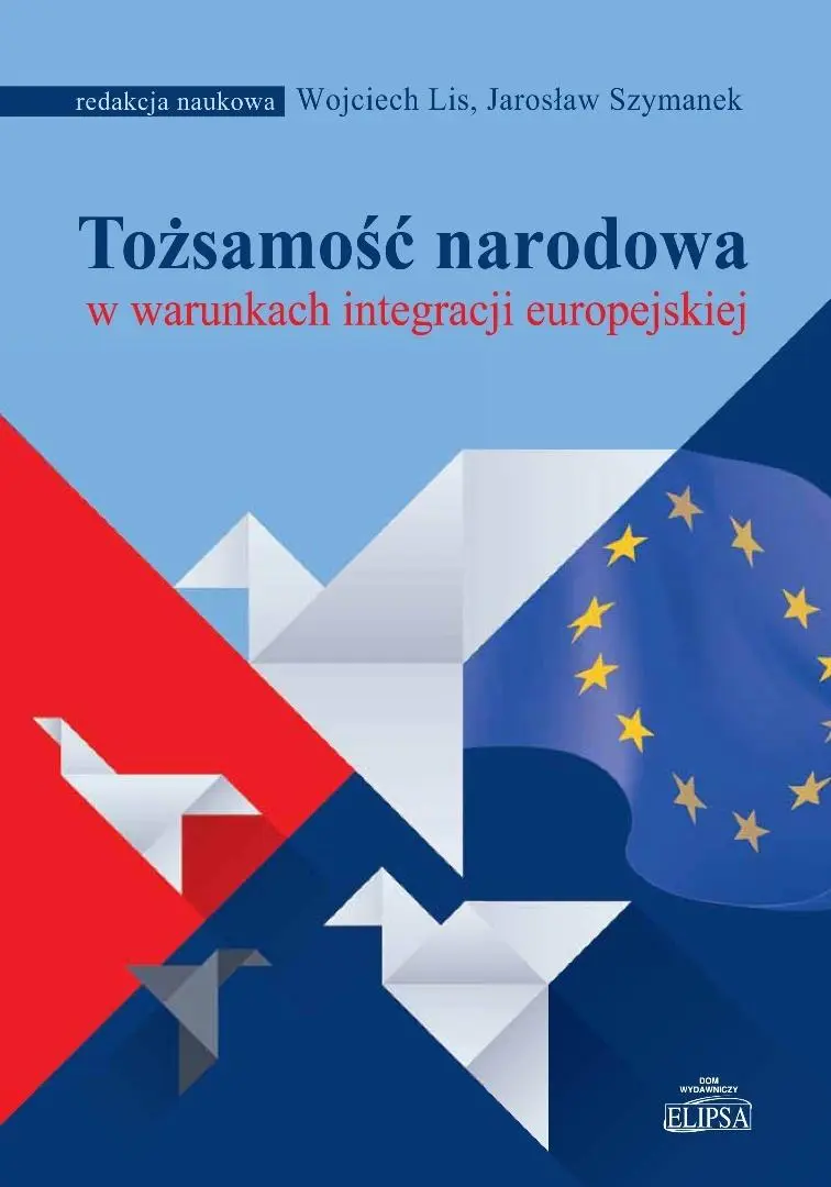 Tożsamość narodowa w warunkach integracji... - Książki