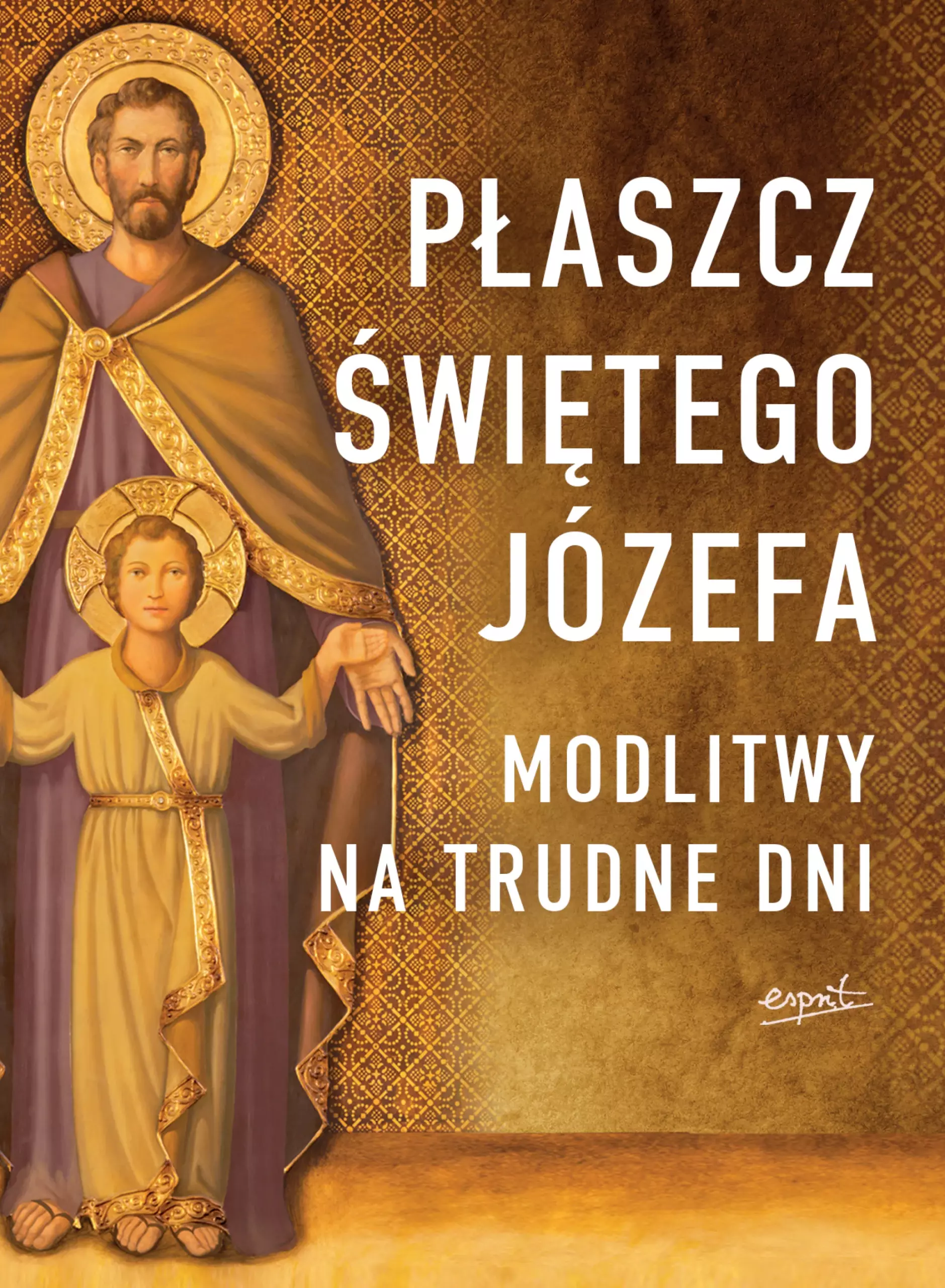 Płaszcz Świętego Józefa. Modlitwy na trudne dni - Książki
