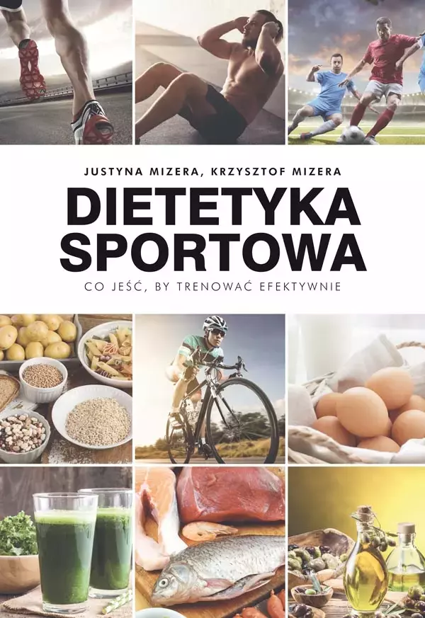 Dietetyka sportowa. Co jeść, by trenować efektywnie - Książki