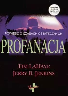 Profanacja. Powieść o czasach ostatecznych - Książki