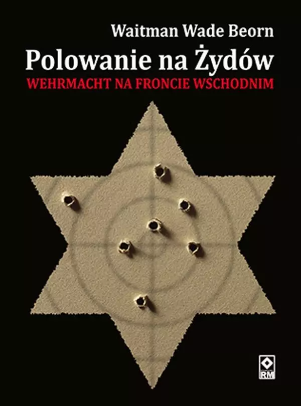 Polowanie na Żydów. Zbrodnie Wehrmacht - Książki