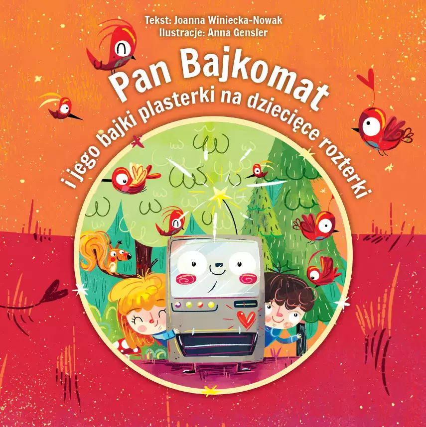 Pan Bajkomat i jego bajki-plasterki na dziecięce rozterki - Książki