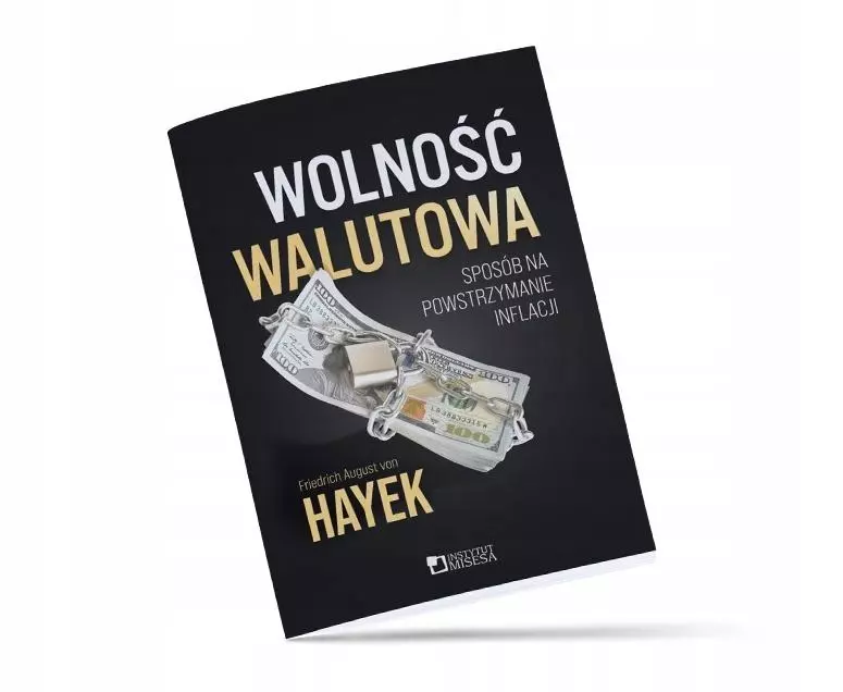 Wolność walutowa. Sposób na powstrzymanie inflacji - Książki