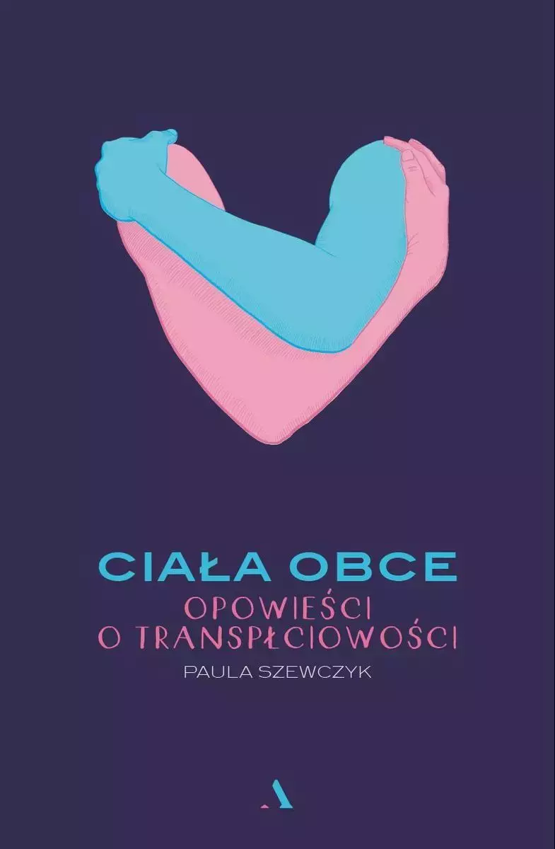 Ciała obce. Opowieści o transpłciowości - Książki