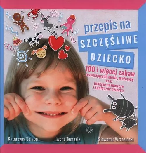 Przepis na szczęśliwe dziecko - Książki