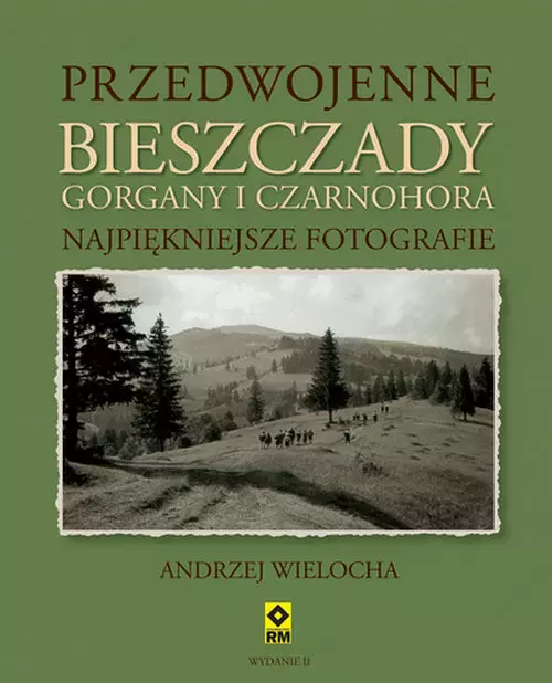 Przedwojenne Bieszczady Gorgany i Czarnohora - Książki