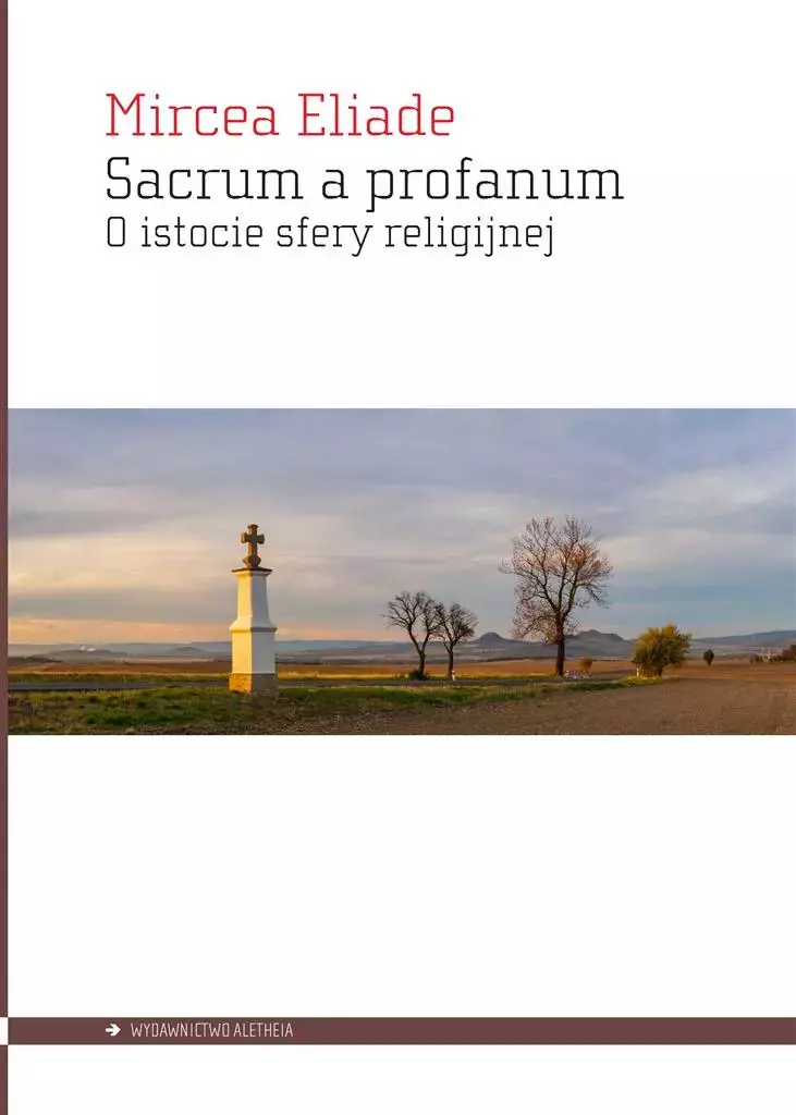 Sacrum a profanum. O istocie sfery religijnej - Książki