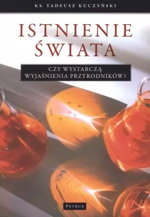 Istnienie świata. Czy wystarczą wyjaśnienia przyrodników? - Książki