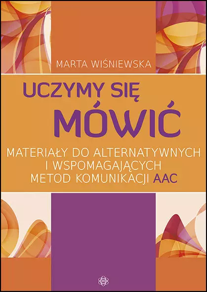 Uczymy się mówić. Materiały do alternatywnych... - Książki