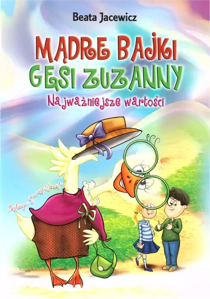Mądre bajki Gęsi Zuzanny. Najważniejsze wartości - Książki