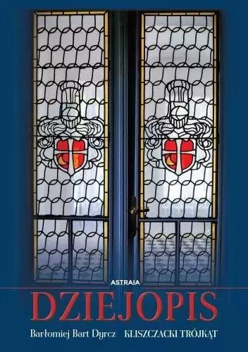 Dziejopis. Kliszczacki trójkąt - Książki