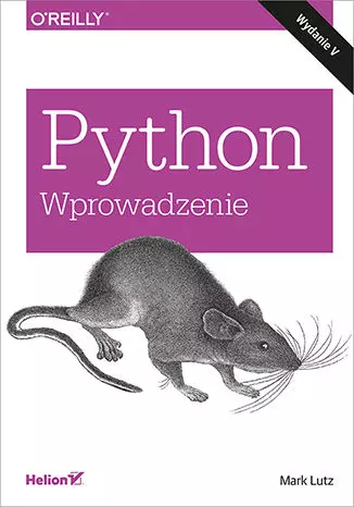O'Reilly. Python. Wprowadzenie, wydanie 5 - Książki