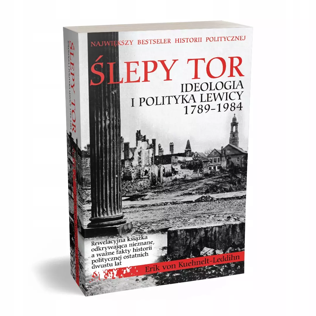 Ślepy tor. Ideologia i polityka lewicy 1789-1984 - Książki
