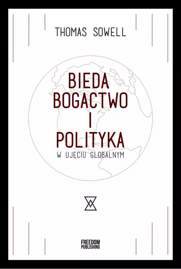 Bieda, bogactwo i polityka w ujęciu globalnym - Książki