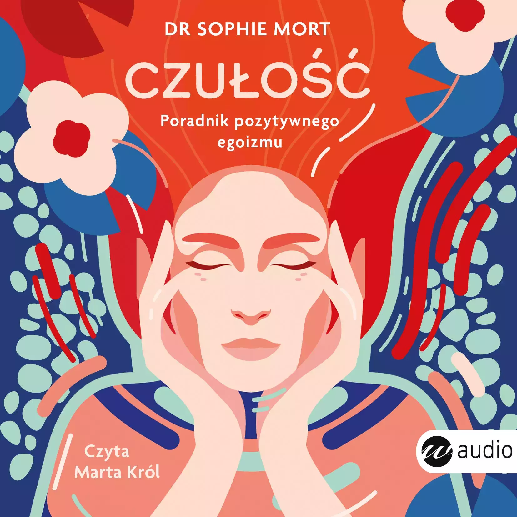 Czułość. Poradnik pozytywnego egoizmu. Audiobook - Audiobooki