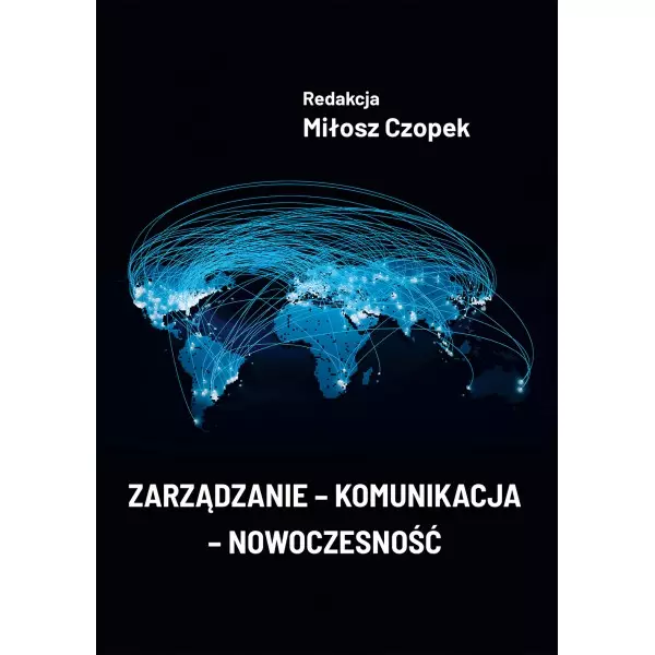 Zarządzanie - komunikacja - nowoczesność - Książki