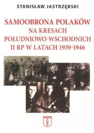 Samoobrona Polaków na Kresach... - Książki