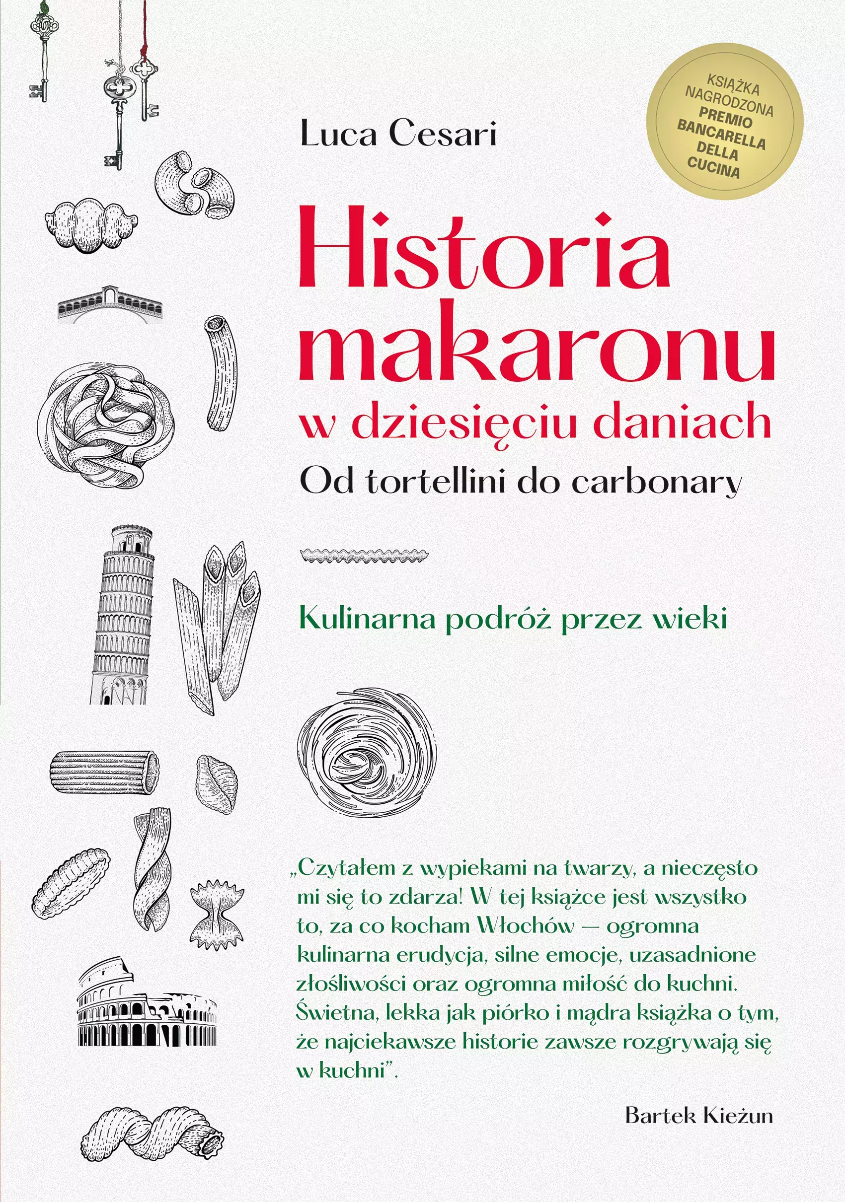 Historia makaronu w dziesięciu daniach. Od tortellini do carbonary - Książki