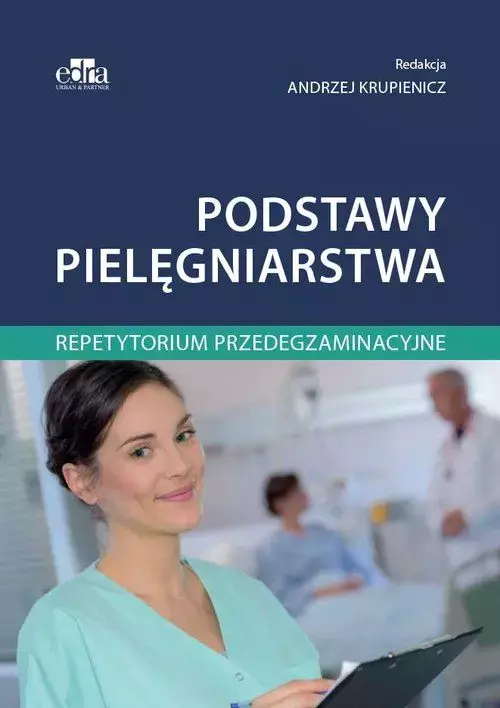 Podstawy pielęgniarstwa. Repetytorium przedegzaminacyjne - Książki