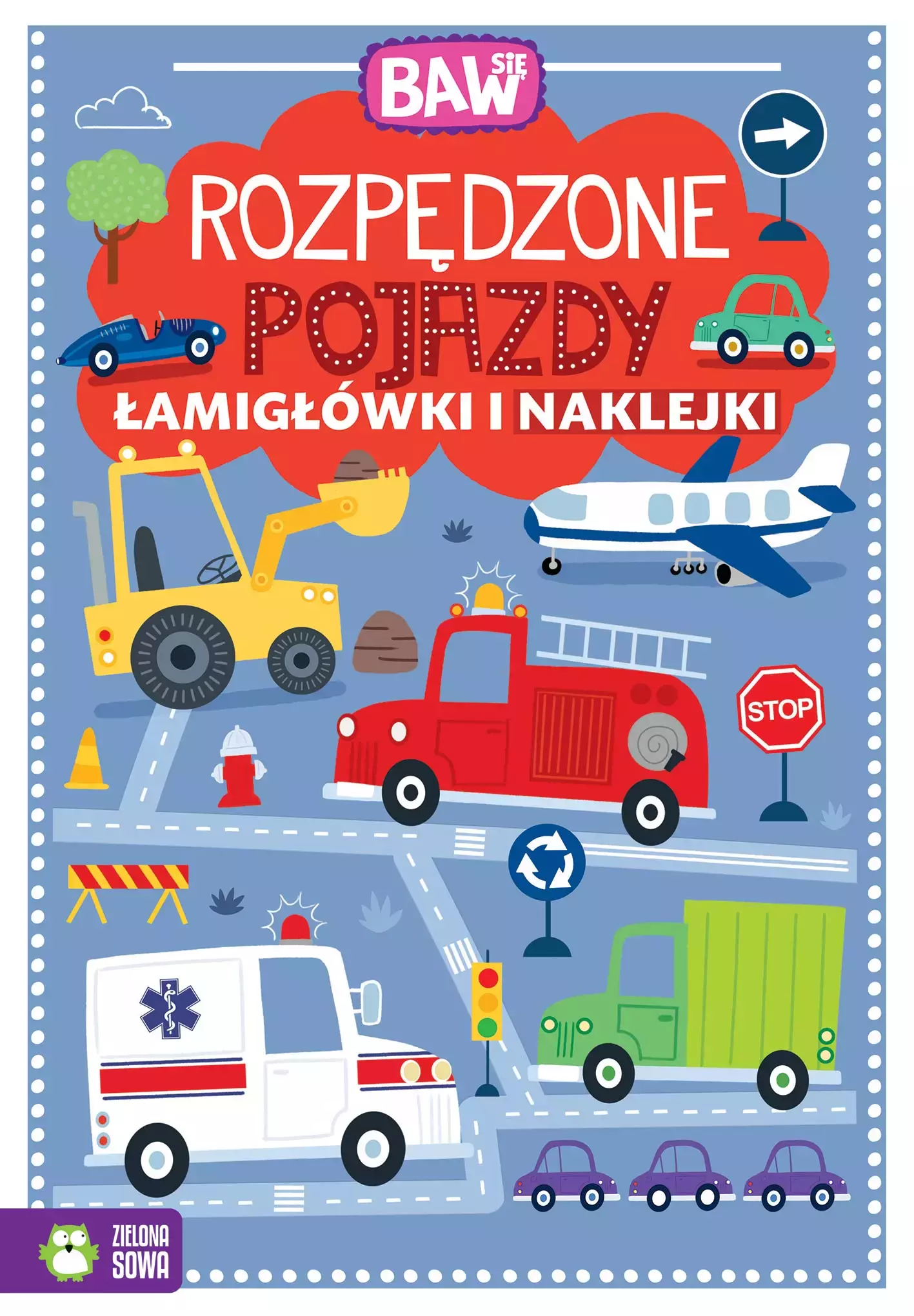 Baw się. Rozpędzone pojazdy. Łamigłówki i naklejki - Książki