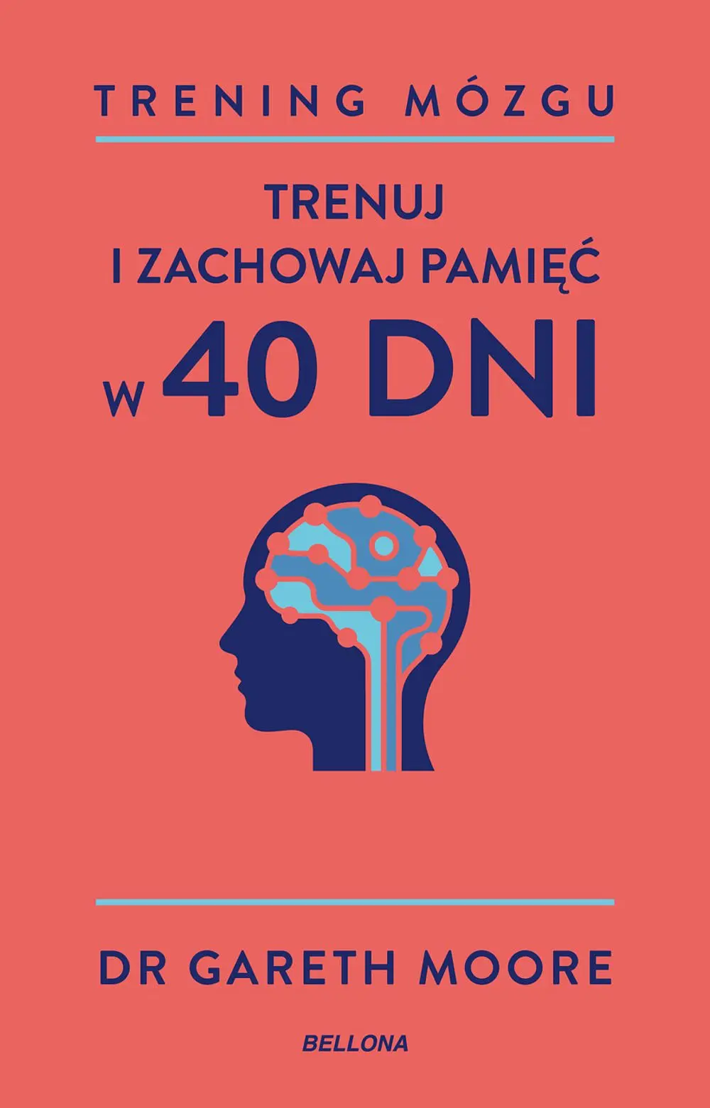 Trening mózgu. Trenuj i zachowaj pamięć w 40 dni - Książki