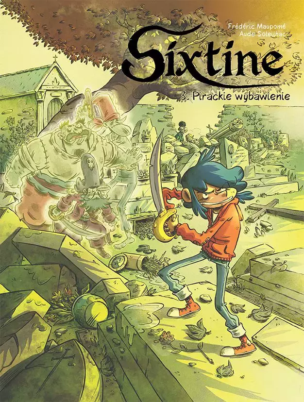 Sixtine. Tom 3. Pirackie wybawienie - Książki