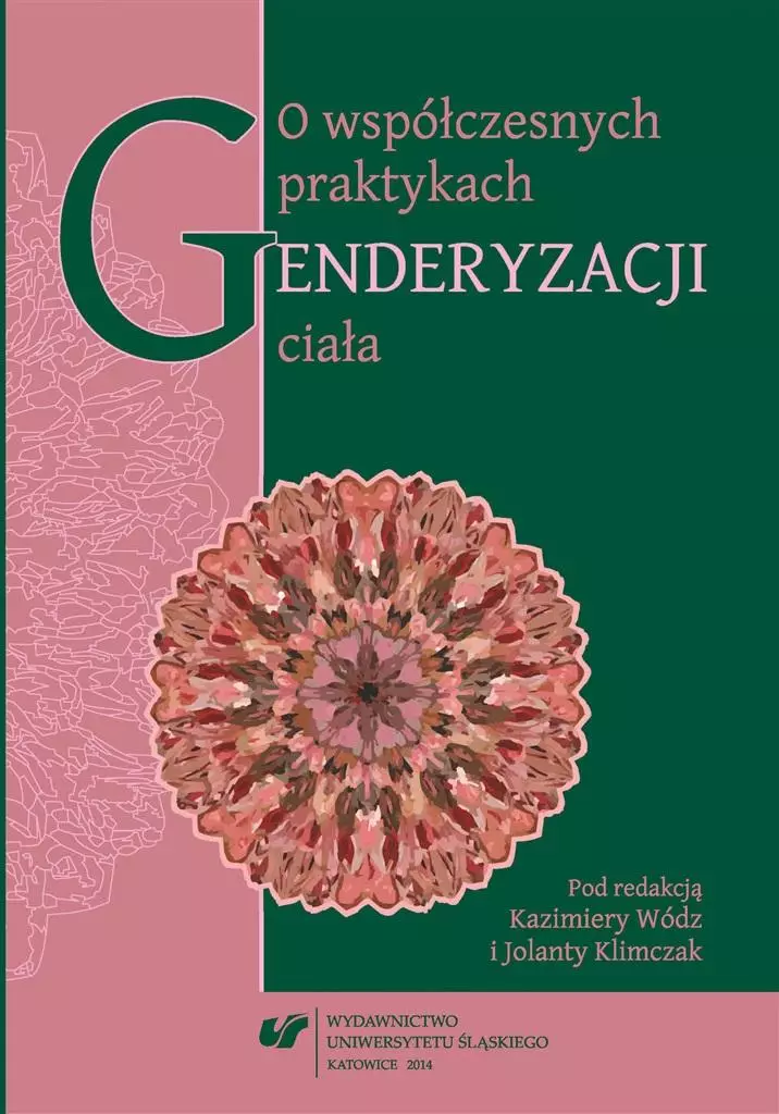 O współczesnych praktykach genderyzacji ciała - Książki