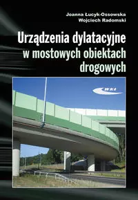 Urządzenia dylatacyjne w mostowych obiektach drogowych - Książki