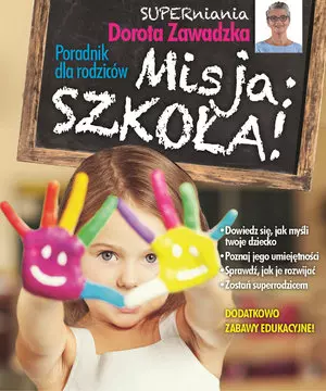 Poradnik dla rodziców. Misja: szkoła - Książki
