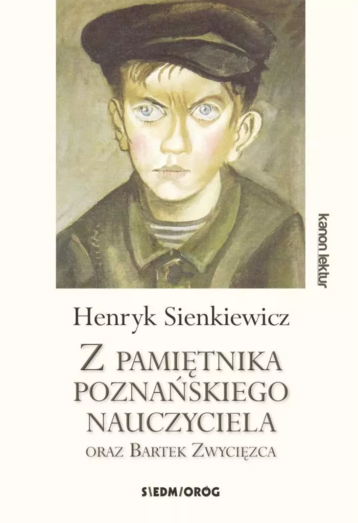 Z pamiętnika poznańskiego nauczyciela oraz Bartek Zwycięzca - Książki
