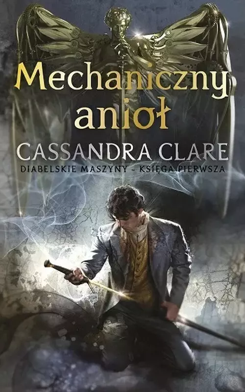 Mechaniczny anioł. Cykl Diabelskie maszyny. Tom 1 - Książki