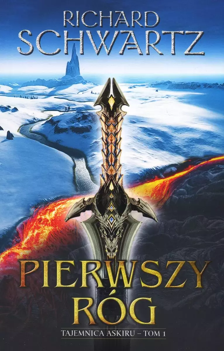 Pierwszy Róg. Cykl Tajemnica Askiru. Tom 1 - Książki