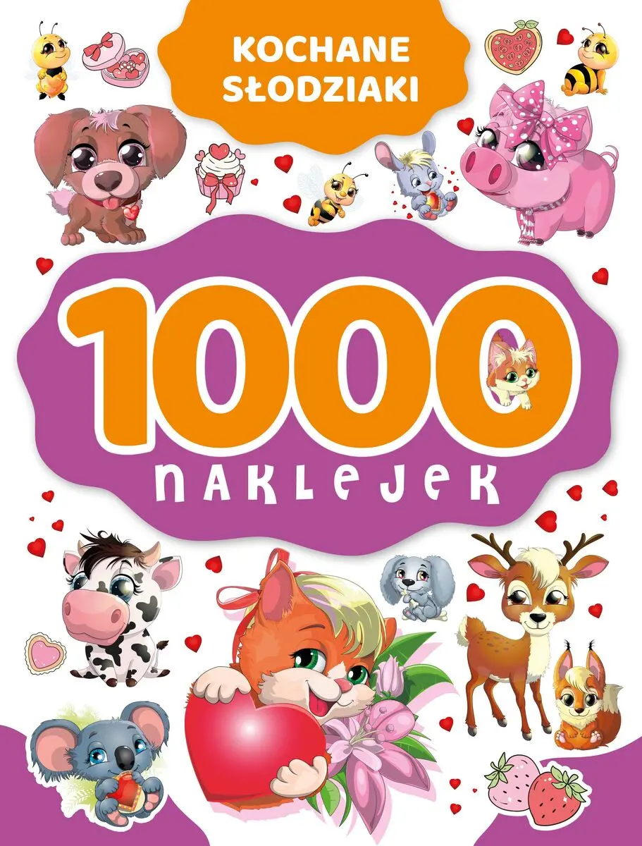 1000 naklejek. Kochane słodziaki - Książki