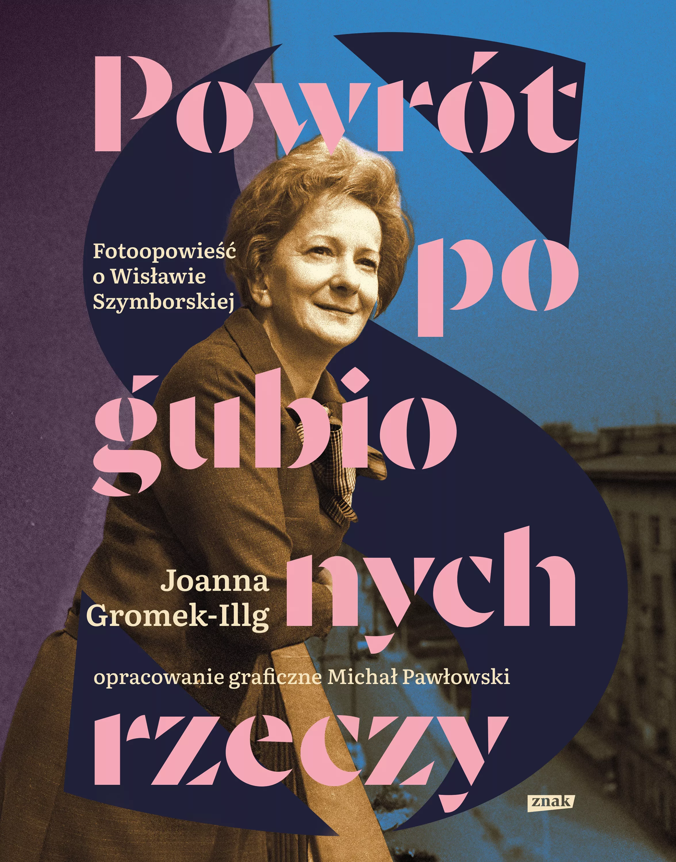 Powrót pogubionych rzeczy. Fotoopowieść o Szymborskiej - Książki