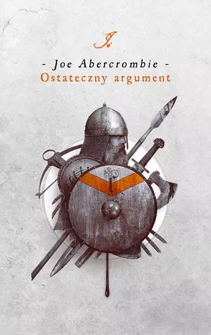 Ostateczny argument. Trylogia Pierwsze prawo. Ksi?ga 3 - Książki