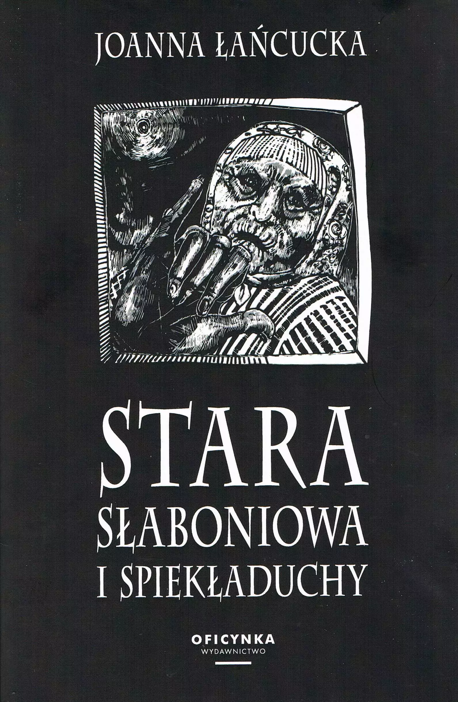 Stara Słaboniowa i Spiekładuchy - Książki